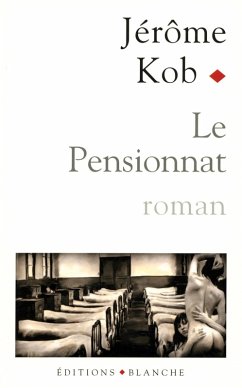 Le pensionnat (eBook, ePUB) - Kob, Jerome