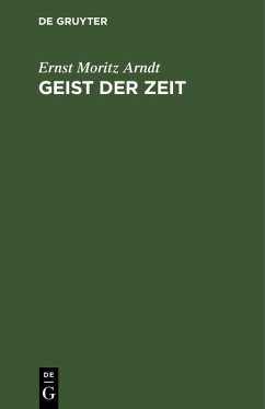Geist der Zeit (eBook, PDF) - Arndt, Ernst Moritz