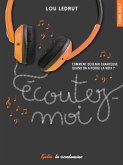 Ecoutez-moi (eBook, ePUB) Ecoutez-moi (eBook, ePUB)