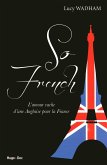 So french, l'amour vache d'une anglaise pour la France (eBook, ePUB)