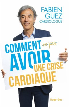 Comment (ne pas) avoir une crise cardiaque (eBook, ePUB) - Guez, Fabien