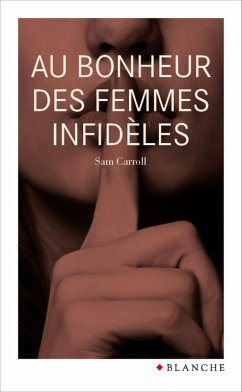 Au bonheur des femmes infidèles (eBook, ePUB) - Carroll, Sam