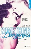 Reckless & Real Something dangerous - tome 1 (eBook, ePUB)