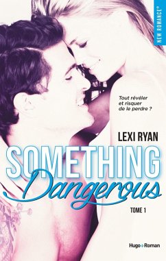 Reckless & Real Something dangerous - tome 1 (eBook, ePUB) - Ryan, Lexi