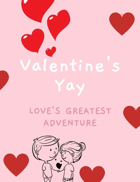 Valentine's Yay: Love's Greatest Adventure (eBook, ePUB)
