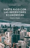 Hazte rico en las recesiones económicas (eBook, ePUB)