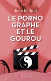 Le pornographe et le gourou (eBook, ePUB)