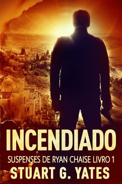 Incendiado (eBook, ePUB) - Yates, Stuart G.