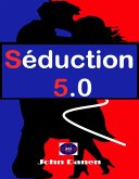 Séduction 5.0 (eBook, ePUB) Séduction 5.0 (eBook, ePUB)