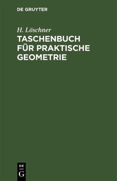 Taschenbuch für praktische Geometrie (eBook, PDF) - Löschner, H.