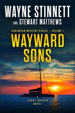 Wayward Sons: A Jerry Snyder Novel (Caribbean Mystery Series, #1) (eBook, ePUB) - Stinnett, Wayne; Matthews, Stewart