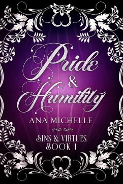 Cover Pride & Humility (Sins & Virtues, #1) (eBook, ePUB)
