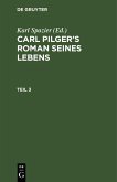 Carl Pilger's Roman seines Lebens. Teil 3 (eBook, PDF)
