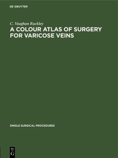 A Colour Atlas of Surgery for Varicose Veins (eBook, PDF) - Ruckley, C. Vaughan