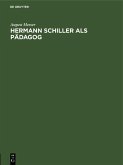 Hermann Schiller als Pädagog (eBook, PDF)