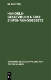 Handelsgesetzbuch nebst Einführungsgesetz (eBook, PDF)