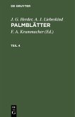 J. G. Herder; A. J. Liebeskind: Palmblätter. Teil 4 (eBook, PDF)