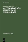 Altfranzösisch. Italienische Volkslieder (eBook, PDF)