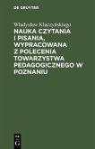 Nauka czytania i pisania, wypracowana z polecenia Towarzystwa pedagogicznego w Poznaniu (eBook, PDF)