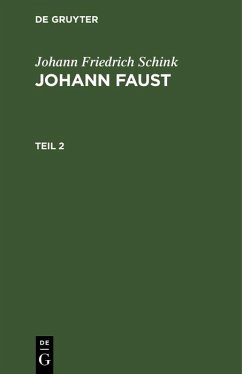 Johann Friedrich Schink: Johann Faust. Teil 2 (eBook, PDF) - Schink, Johann Friedrich