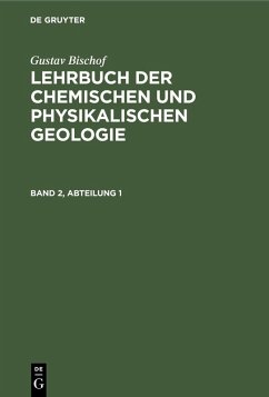 Gustav Bischof: Lehrbuch der chemischen und physikalischen Geologie. Band 2, Abteilung 1 (eBook, PDF) - Bischof, Gustav