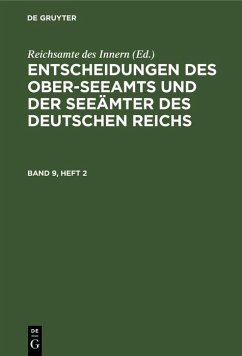 Entscheidungen des Ober-Seeamts und der Seeämter des Deutschen Reichs. Band 9, Heft 2 (eBook, PDF)