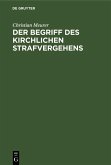 Der Begriff des kirchlichen Strafvergehens (eBook, PDF)