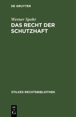 Das Recht der Schutzhaft (eBook, PDF) - Spohr, Werner