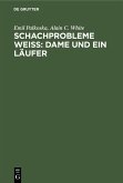 Schachprobleme Weiß: Dame und ein Läufer (eBook, PDF)