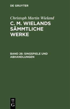 Singspiele und Abhandlungen (eBook, PDF) - Wieland, Christoph Martin