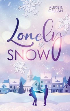 Lonely Snow (eBook, ePUB) - Cellan, Alexis B.