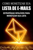 Como Monetizar Sua Lista De E-mail (eBook, ePUB)