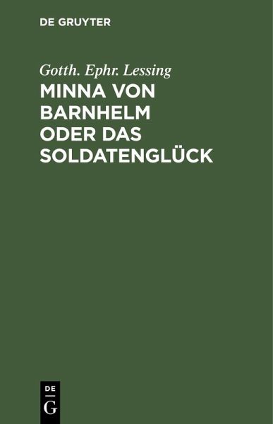 Minna von Barnhelm oder das Soldatenglück (eBook, PDF) Minna von Barnhelm oder das Soldatenglück (eBook, PDF)