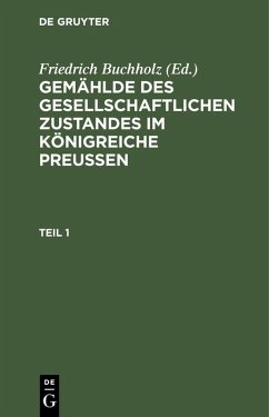 Cover Gemählde des gesellschaftlichen Zustandes im Königreiche Preussen. Teil 1 (eBook, PDF)
