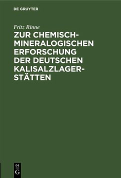 Zur chemisch-mineralogischen Erforschung der deutschen Kalisalzlagerstätten (eBook, PDF) - Rinne, Fritz