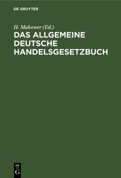 Das allgemeine Deutsche Handelsgesetzbuch (eBook, PDF) Das allgemeine Deutsche Handelsgesetzbuch (eBook, PDF)
