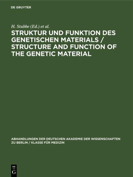 Struktur und Funktion des Genetischen Materials / Structure and Function of the Genetic Material (eBook, PDF) Struktur und Funktion des Genetischen Materials / Structure and Function of the Genetic Material (eBook, PDF)
