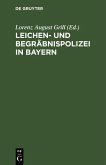 Leichen- und Begräbnispolizei in Bayern (eBook, PDF)