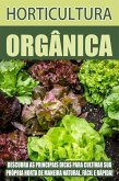 Horticultura Orgânica (eBook, ePUB) Horticultura Orgânica (eBook, ePUB)