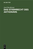 Das Stimmrecht des Aktionärs (eBook, PDF)