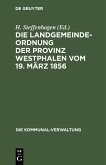 Die Landgemeinde-Ordnung der Provinz Westphalen vom 19. März 1856 (eBook, PDF)