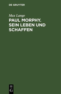 Cover Paul Morphy. Sein Leben und Schaffen (eBook, PDF)