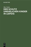 Der Schutz unehelichen Kinder in Leipzig (eBook, PDF)