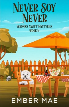 Never Soy Never (Veronica Swift Mysteries, #9) (eBook, ePUB) - Mae, Ember