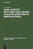 Karl August Böttiger und Georg Joachim Göschen im Briefwechsel (eBook, PDF)