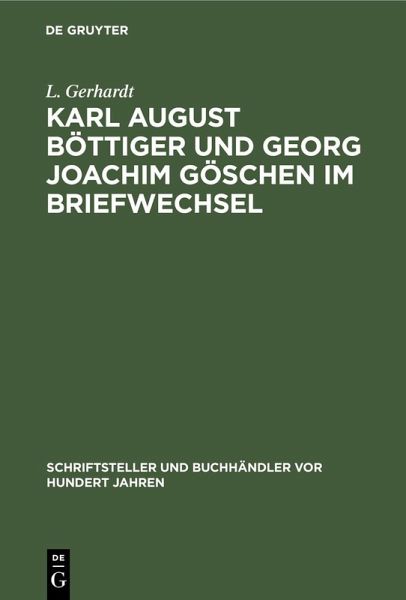 Karl August Böttiger und Georg Joachim Göschen im Briefwechsel (eBook, PDF)