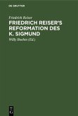 Friedrich Reiser's Reformation des K. Sigmund (eBook, PDF)
