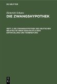 Die Zwangshypothek des deutschen Rechtes in ihrer geschichtlichen Entwicklung und Verbreitung (eBook, PDF)