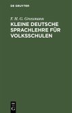 Kleine deutsche Sprachlehre für Volksschulen (eBook, PDF)