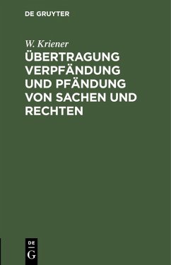 Übertragung Verpfändung und Pfändung von Sachen und Rechten (eBook, PDF) Cover Übertragung Verpfändung und Pfändung von Sachen und Rechten (eBook, PDF)